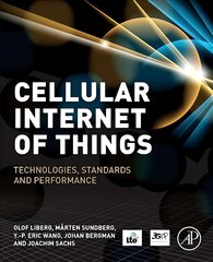 Cellular Internet of Things: Technologies, Standards, and Performance cena un informācija | Izglītojošas grāmatas | 220.lv