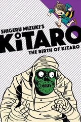 Birth of Kitaro: More All-Ages Adventures with the One Eyed Yokai Boy, Now in a Kid Friendly Format! цена и информация | Фантастика, фэнтези | 220.lv