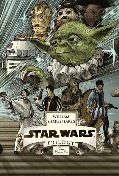 William Shakespeare's Star Wars Trilogy: The Royal Imperial Boxed Set: Includes Verily, A New Hope; The Empire Striketh Back; The Jedi Doth Return; and an 8-by-34-inch full-color poster cena un informācija | Fantāzija, fantastikas grāmatas | 220.lv