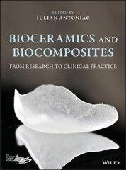 Bioceramics and Biocomposites - From Research to Clinical Practice: From Research to Clinical Practice цена и информация | Развивающие книги | 220.lv