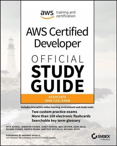 AWS Certified Developer Official Study Guide - Associate (DVA-C01) Exam: Associate (DVA-C01) Exam цена и информация | Izglītojošas grāmatas | 220.lv
