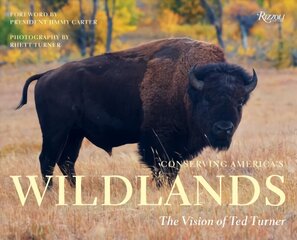 Conserving America's Wild Lands: The Vision of Ted Turner цена и информация | Книги по фотографии | 220.lv