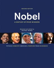 Nobel: A Century of Prize Winners: A Century of Prize Winners 2nd Revised edition cena un informācija | Enciklopēdijas, uzziņu literatūra | 220.lv