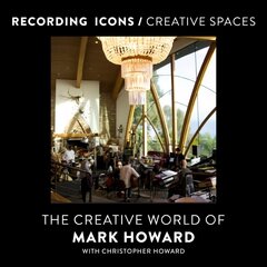 Recording Icons / Creative Spaces: The Creative World of Mark Howard цена и информация | Книги по фотографии | 220.lv