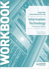 Cambridge International AS Level Information Technology Skills Workbook cena un informācija | Ekonomikas grāmatas | 220.lv