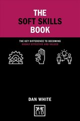 Soft Skills Book: The key difference to becoming highly effective and valued cena un informācija | Ekonomikas grāmatas | 220.lv