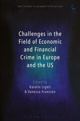 Challenges in the Field of Economic and Financial Crime in Europe and the US cena un informācija | Ekonomikas grāmatas | 220.lv