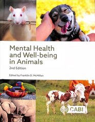Mental Health and Well-being in Animals 2nd edition cena un informācija | Enciklopēdijas, uzziņu literatūra | 220.lv