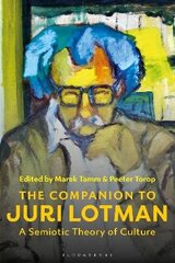 Companion To Juri Lotman: A Semiotic Theory Of Culture cena un informācija | Svešvalodu mācību materiāli | 220.lv