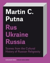 Rus-Ukraine-Russia: Scenes From The Cultural History Of Russian Religiosity cena un informācija | Svešvalodu mācību materiāli | 220.lv