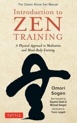 Introduction To Zen Training: A Physical Approach To Meditation And Mind-Body Training (The Classic Rinzai Zen Manual), The Classic Rinzai Zen Meditation Techniques цена и информация | Пособия по изучению иностранных языков | 220.lv