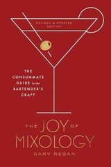 Joy Of Mixology: The Consummate Guide To The Bartender's Craft cena un informācija | Svešvalodu mācību materiāli | 220.lv