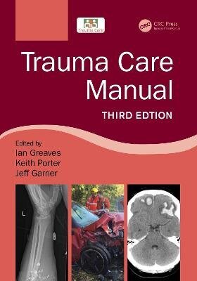 Trauma Care Manual 3Rd New Edition цена и информация | Svešvalodu mācību materiāli | 220.lv