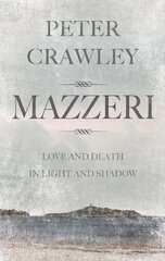 Mazzeri: Love and Death in Light and Shadow. A novel of Corsica UK ed. cena un informācija | Fantāzija, fantastikas grāmatas | 220.lv