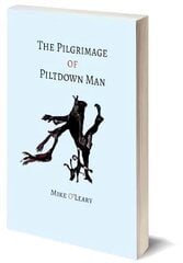 Pilgrimage of Piltdown Man cena un informācija | Fantāzija, fantastikas grāmatas | 220.lv