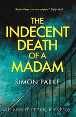 Indecent Death of a Madam: An Abbot Peter Mystery cena un informācija | Fantāzija, fantastikas grāmatas | 220.lv