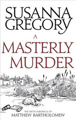Masterly Murder: The Sixth Chronicle of Matthew Bartholomew cena un informācija | Fantāzija, fantastikas grāmatas | 220.lv