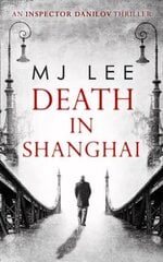 Death In Shanghai cena un informācija | Fantāzija, fantastikas grāmatas | 220.lv