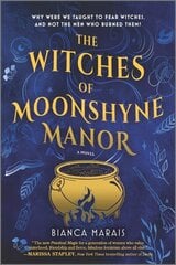 Witches of Moonshyne Manor: A Witchy Rom-Com Novel Original ed. цена и информация | Фантастика, фэнтези | 220.lv