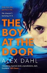 Boy at the Door: A gripping psychological thriller full of twists you won't see coming cena un informācija | Fantāzija, fantastikas grāmatas | 220.lv