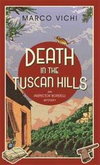 Death in the Tuscan Hills: Book Five цена и информация | Фантастика, фэнтези | 220.lv