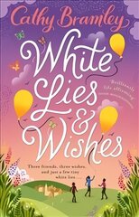 White Lies and Wishes: A funny and heartwarming rom-com from the Sunday Times bestselling author of The Summer that Changed Us цена и информация | Фантастика, фэнтези | 220.lv