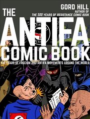 Antifa Comic Book: 100 Years of Fascism and Antifa Movements around the World cena un informācija | Fantāzija, fantastikas grāmatas | 220.lv