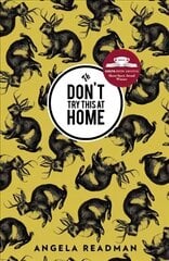 Don't Try This at Home: Shortlisted for the 2016 Edge Hill Short Story Prize cena un informācija | Fantāzija, fantastikas grāmatas | 220.lv