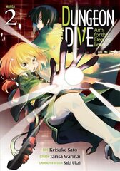 DUNGEON DIVE: Aim for the Deepest Level (Manga) Vol. 2 cena un informācija | Fantāzija, fantastikas grāmatas | 220.lv