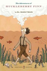 Adventures of Huckleberry Finn: Penguin Classics Deluxe Edition цена и информация | Фантастика, фэнтези | 220.lv