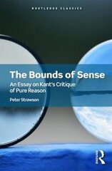 Bounds Of Sense: An Essay On Kant's Critique Of Pure Reason cena un informācija | Svešvalodu mācību materiāli | 220.lv