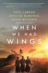 When We Had Wings: A Story of the Angels of Bataan ITPE Edition цена и информация | Фантастика, фэнтези | 220.lv