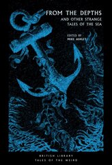 From the Depths: and Other Strange Tales of the Sea цена и информация | Фантастика, фэнтези | 220.lv