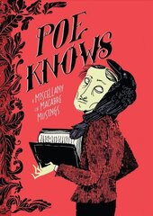 Poe Knows: A Miscellany of Macabre Musings цена и информация | Фантастика, фэнтези | 220.lv