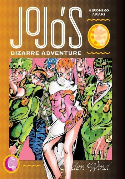 JoJo's Bizarre Adventure: Part 5--Golden Wind, Vol. 6: Volume 6 cena un informācija | Fantāzija, fantastikas grāmatas | 220.lv