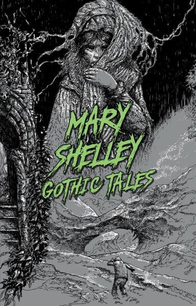 Mary Shelley: Gothic Tales cena un informācija | Fantāzija, fantastikas grāmatas | 220.lv