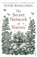 Secret Network of Nature: The Delicate Balance of All Living Things cena un informācija | Enciklopēdijas, uzziņu literatūra | 220.lv