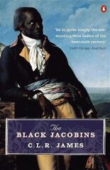 Black Jacobins: Toussaint L'Ouverture and the San Domingo Revolution New edition cena un informācija | Svešvalodu mācību materiāli | 220.lv