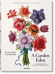 Garden Eden. Masterpieces of Botanical Illustration Multilingual edition cena un informācija | Grāmatas par dārzkopību | 220.lv