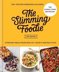 Slimming Foodie: 100Plus Recipes Under 600 Calories - The Sunday Times Bestseller cena un informācija | Svešvalodu mācību materiāli | 220.lv