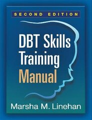 Dbt Skills Training Manual 2Nd New Edition cena un informācija | Svešvalodu mācību materiāli | 220.lv