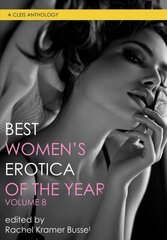 Best Women's Erotica Of The Year, Volume 8: Volume 8 cena un informācija | Fantāzija, fantastikas grāmatas | 220.lv