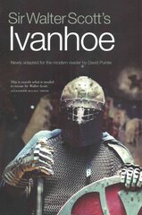 Sir Walter Scott's Ivanhoe: Newly Adapted for the Modern Reader by David Purdie cena un informācija | Fantāzija, fantastikas grāmatas | 220.lv