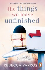 Things We Leave Unfinished: TikTok made me buy it: A heart-wrenching and emotional romance from the bestselling author цена и информация | Фантастика, фэнтези | 220.lv