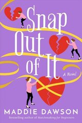 Snap Out of It: A Novel цена и информация | Фантастика, фэнтези | 220.lv