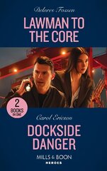 Lawman To The Core / Dockside Danger: Lawman to the Core (the Law in Lubbock County) / Dockside Danger (the Lost Girls) цена и информация | Фантастика, фэнтези | 220.lv