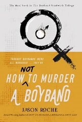 How NOT to Murder a Boyband cena un informācija | Fantāzija, fantastikas grāmatas | 220.lv