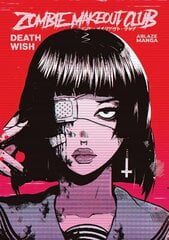 Zombie Makeout Club Vol 1: DeathWish цена и информация | Фантастика, фэнтези | 220.lv