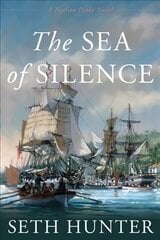 Sea of Silence: A Nathan Peake Novel цена и информация | Фантастика, фэнтези | 220.lv
