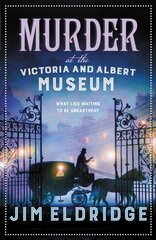 Murder at the Victoria and Albert Museum: The enthralling Victorian mystery cena un informācija | Fantāzija, fantastikas grāmatas | 220.lv